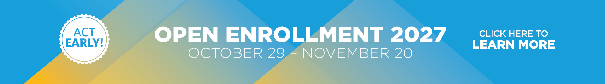 Open Enrollment 2027 - Act Now